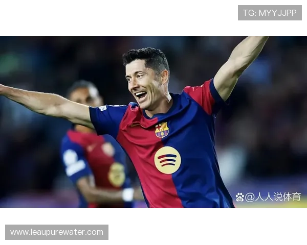 莱万多夫斯基欧冠赛季表现解析：高强度比赛是否依旧高产